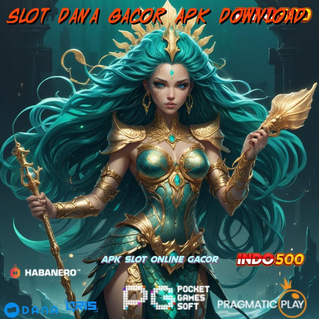 Slot Dana Gacor Apk Download