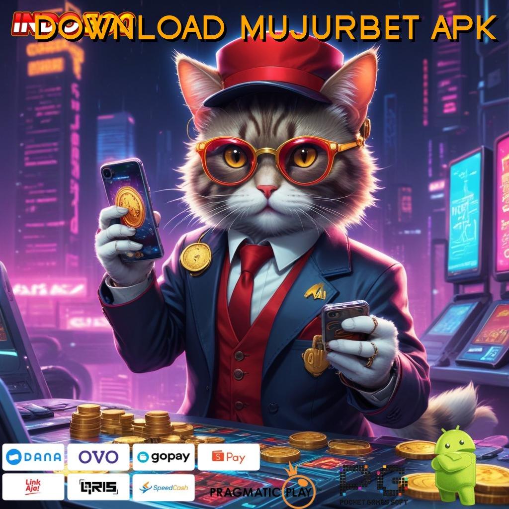 DOWNLOAD MUJURBET APK Slot Aplikasi Tanpa Hambatan