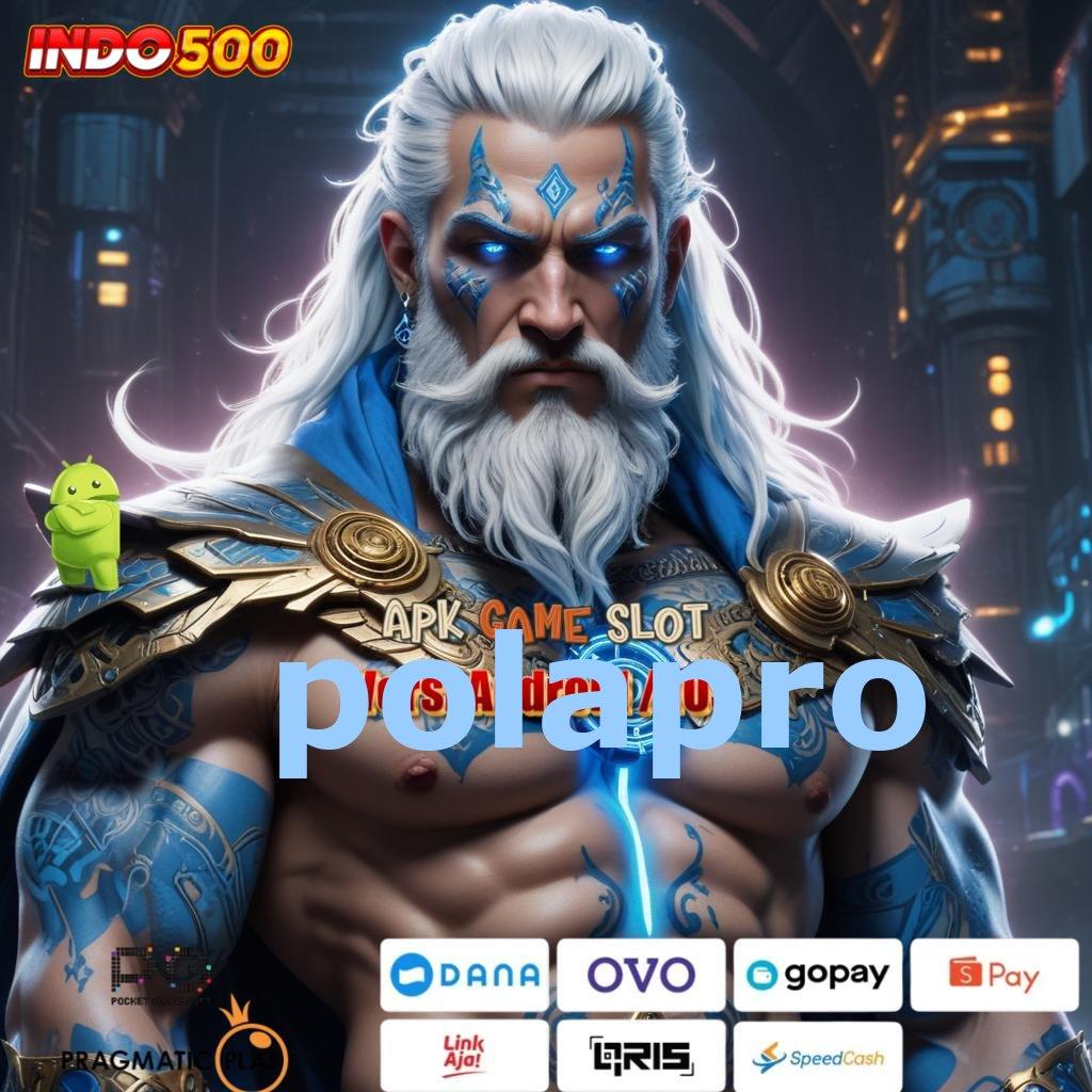 POLAPRO Event Android iOS Bonus Besar Perangkat Lunak