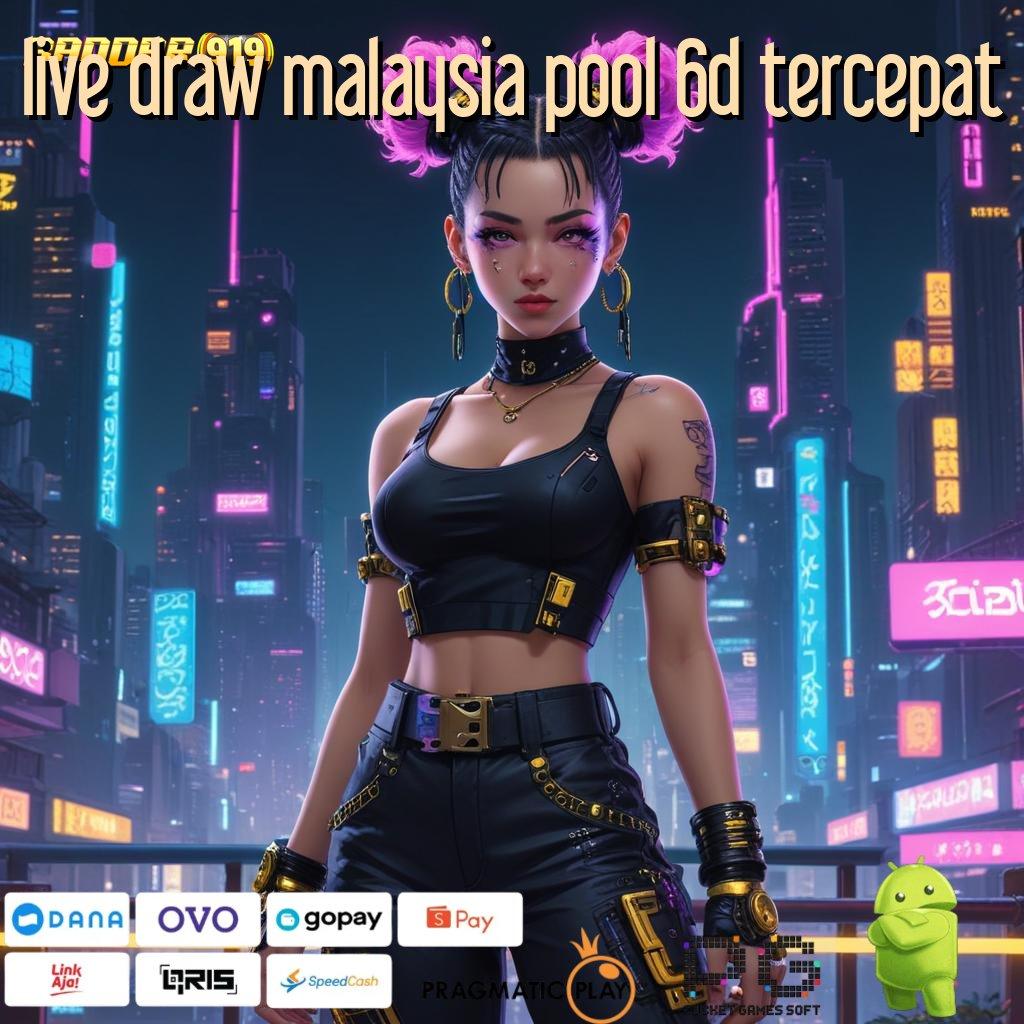 LIVE DRAW MALAYSIA POOL 6D TERCEPAT # auto bertambah galeri bank maxwin cuan