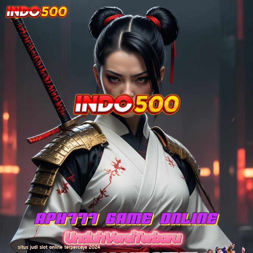 SITUS JUDI SLOT ONLINE TERPERCAYA 2024 ⇉ Pasti Sukses Member Baru Unduh Terbaru Login Versi 2.988.44 Tahun Ini