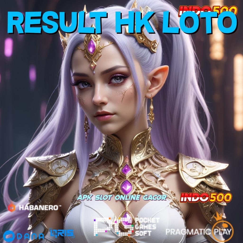 RESULT HK LOTO 🥇 slot dana resmi bonus besar di setiap putaran