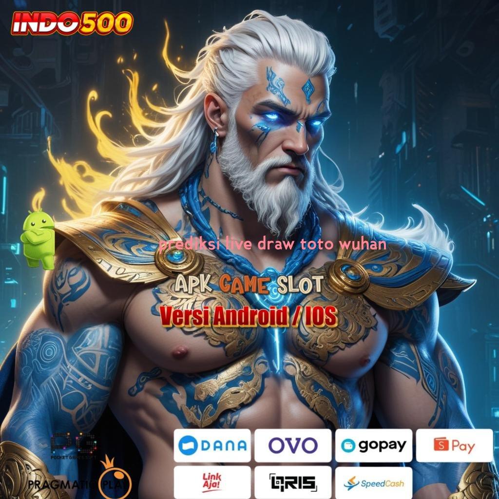 PREDIKSI LIVE DRAW TOTO WUHAN ⇉ Rekapitulasi Unggul Dapatkan Aplikasi Uang Tunai Versi Android