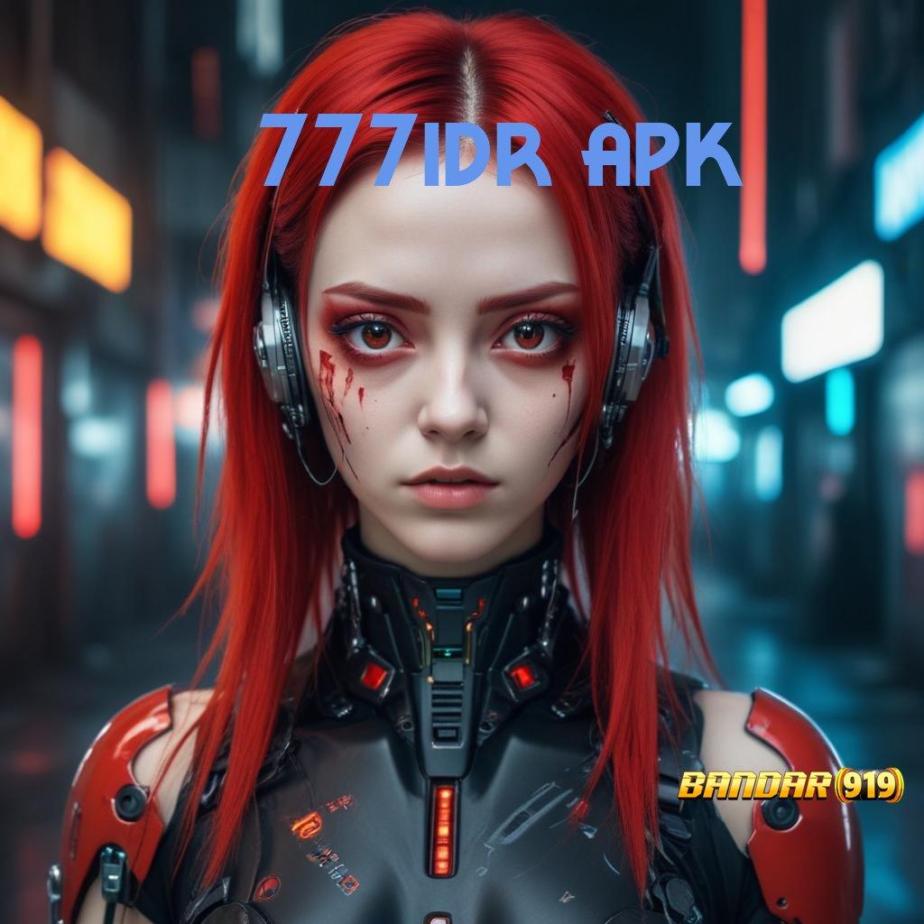 777IDR APK ✧ Idr 15 Saldo Game Slot Dengan Uang Cepat