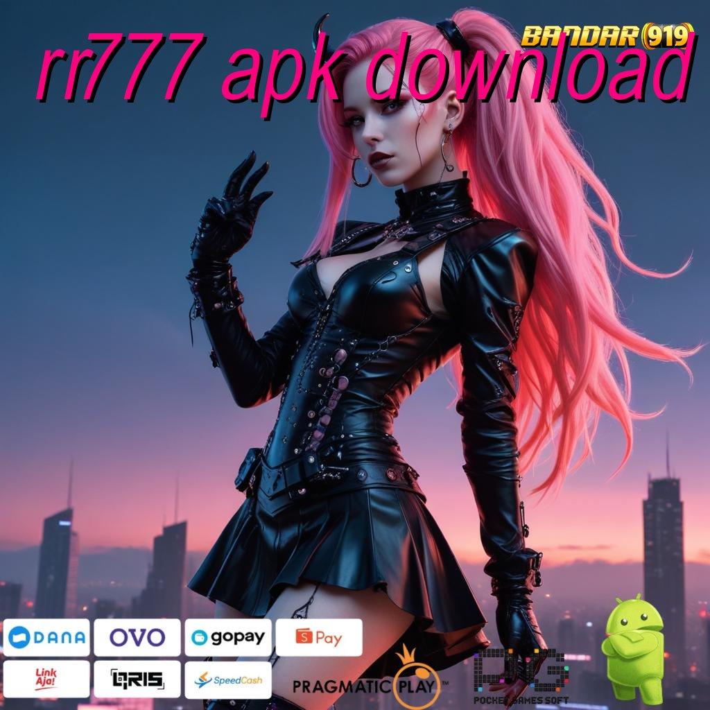 RR777 APK DOWNLOAD > berbasis tanpa batasan