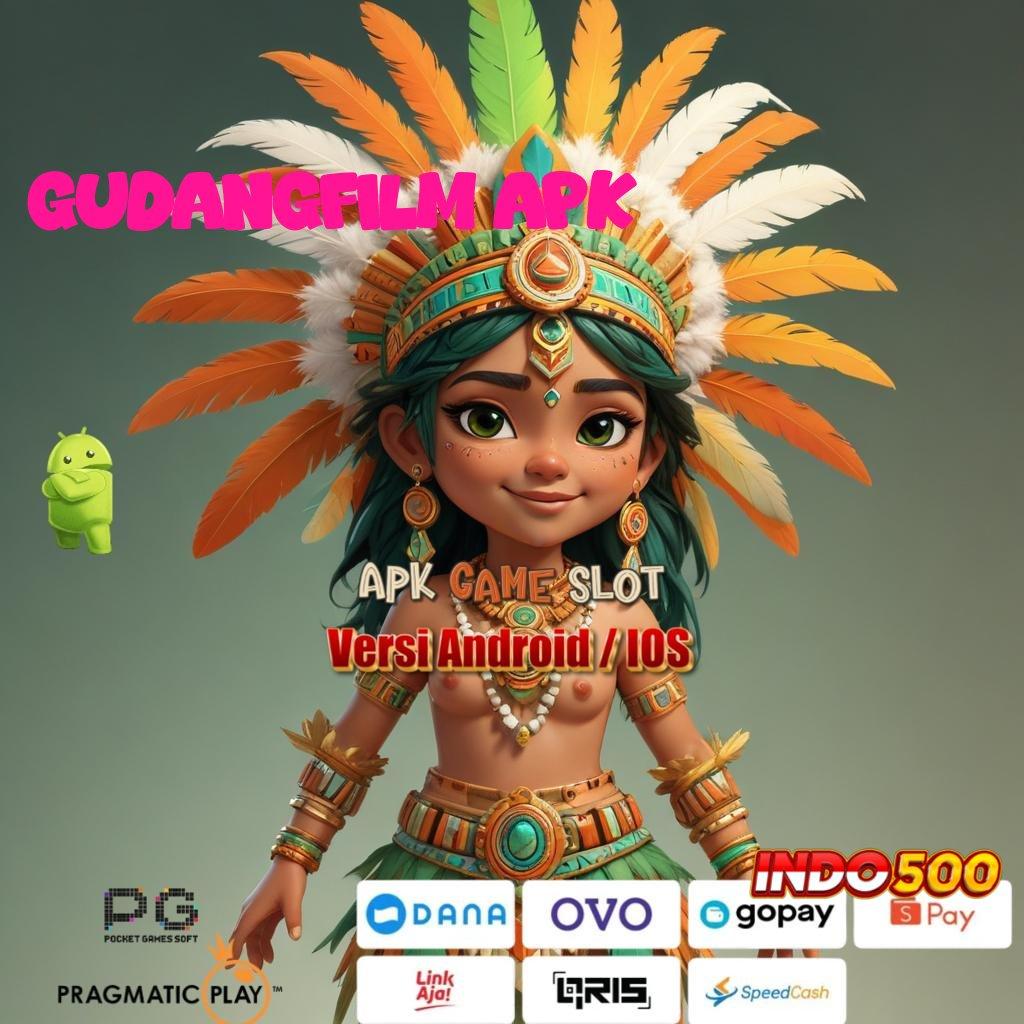 GUDANGFILM APK 🥇 dasar pangkalan tempat kerja rangka digital alur