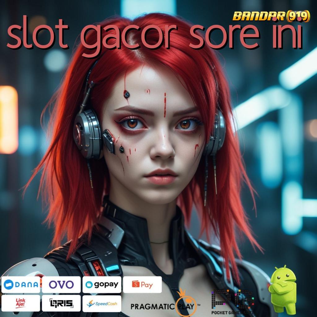 SLOT GACOR SORE INI @ Apk Mesin Terbaru Dorong Teknologi Masa Kini