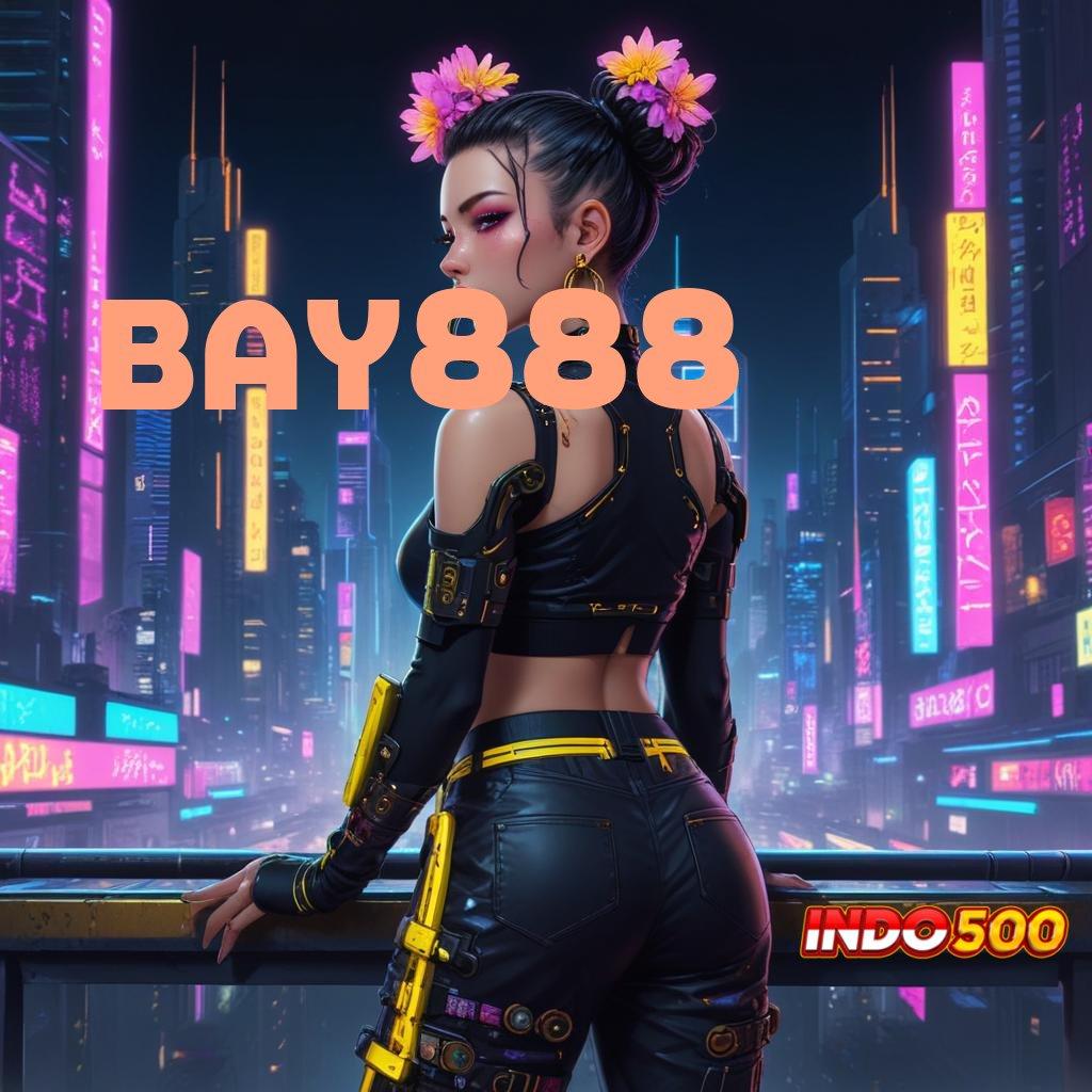 BAY888 ✔ harapan game slot langsung cuan melimpah