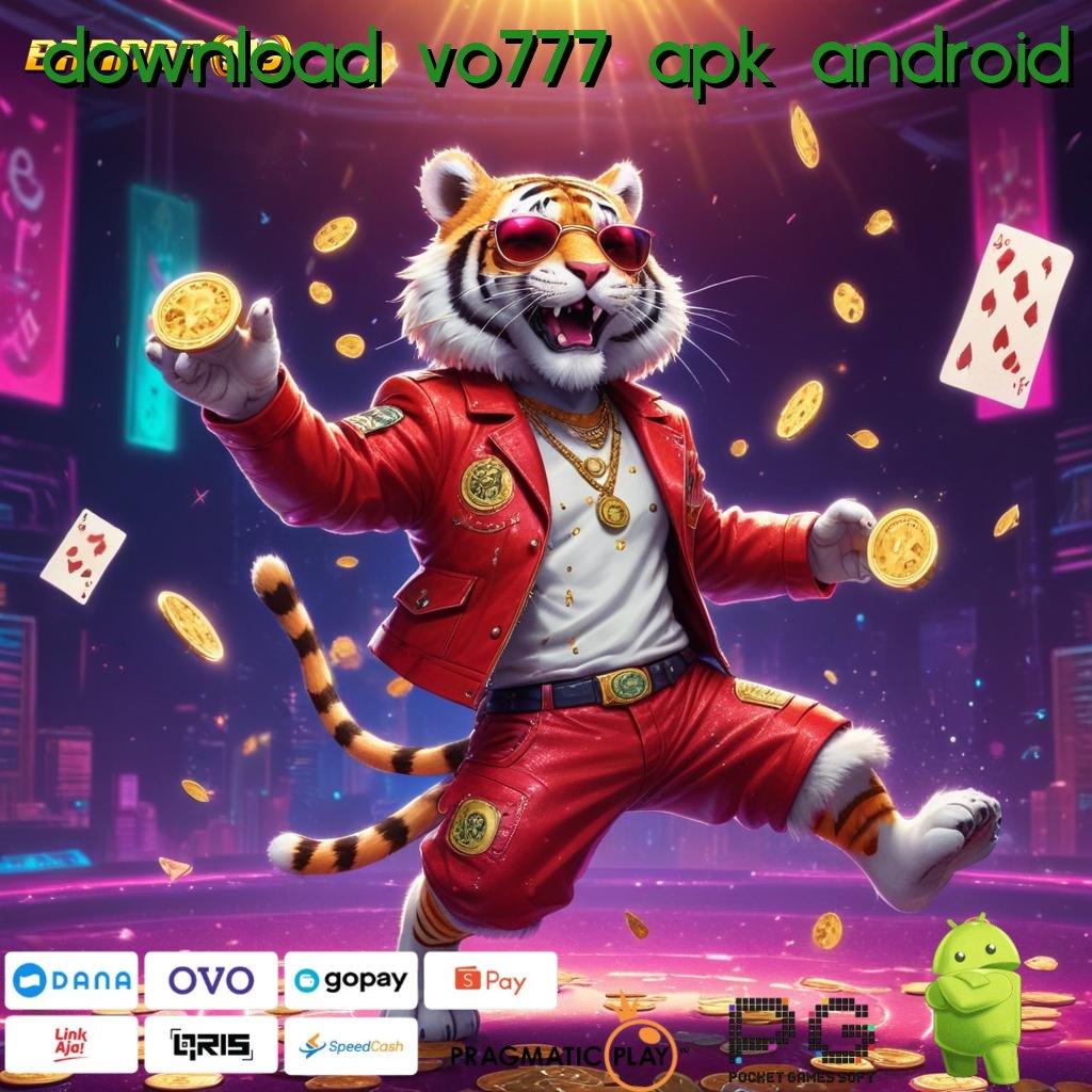 DOWNLOAD VO777 APK ANDROID , Event Android iOS Bonus Besar Protokol