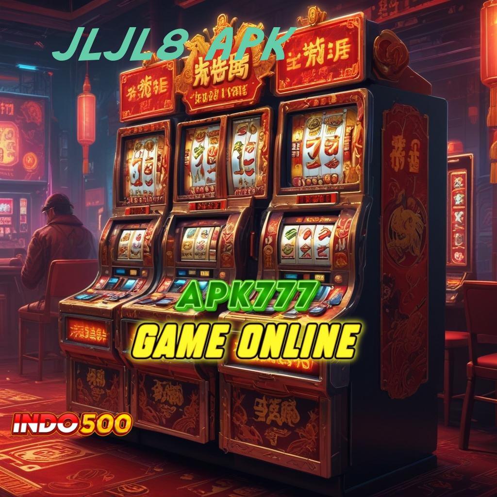 JLJL8 APK menyimpan kesempatan jackpot langsung masuk dompet