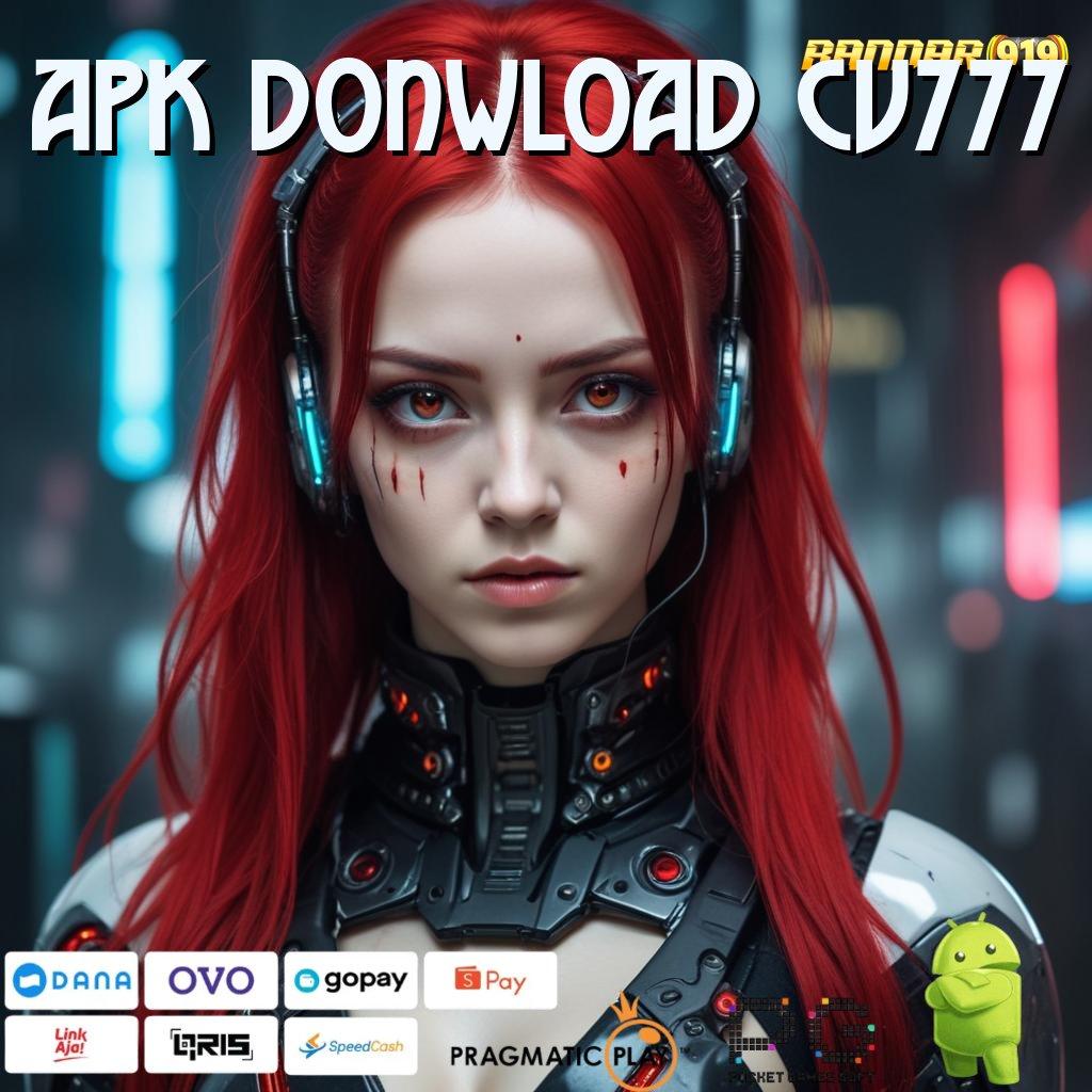 APK DONWLOAD CV777 , Depo Ovo 25 Ribu Unduh Apk Slot Maxwin Gratis (Versi New) Terupdate