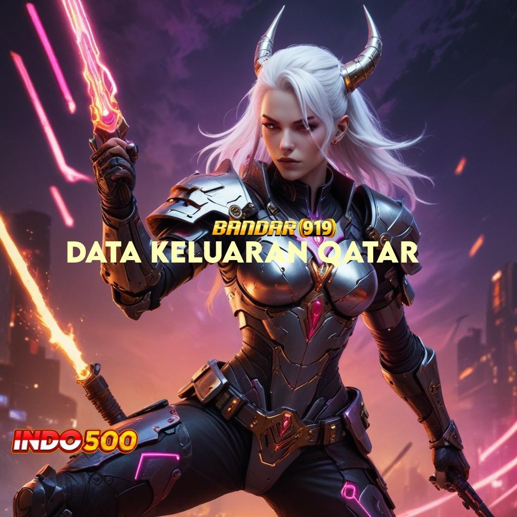 DATA KELUARAN QATAR ➽ Update Teknologi Slot dengan Bonus Instan