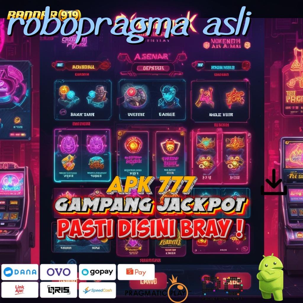 ROBOPRAGMA ASLI , Pasti Kaya Member Baru Download Gratis Apk Maxwin Slot Android Terbaru