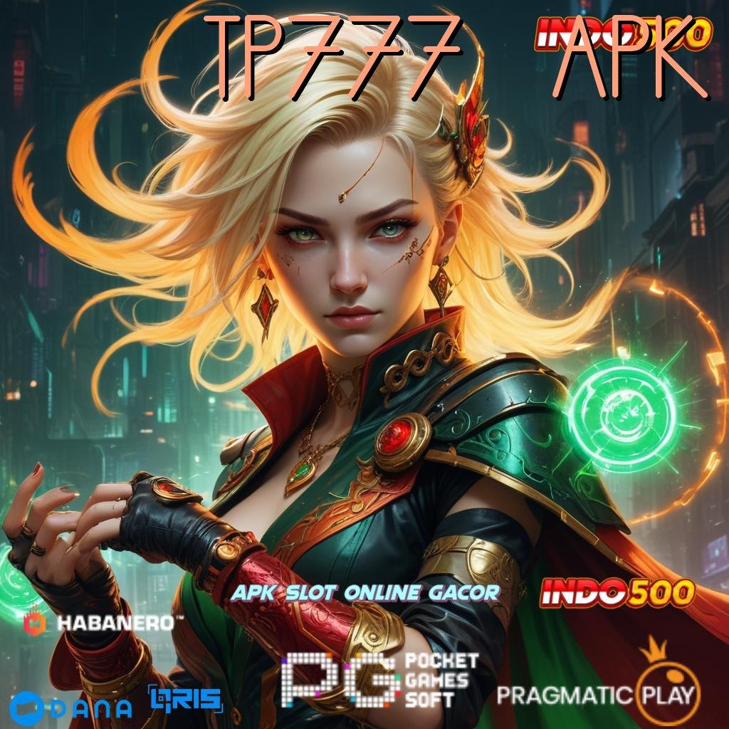 TP777 APK ➽ skill baru terbuka