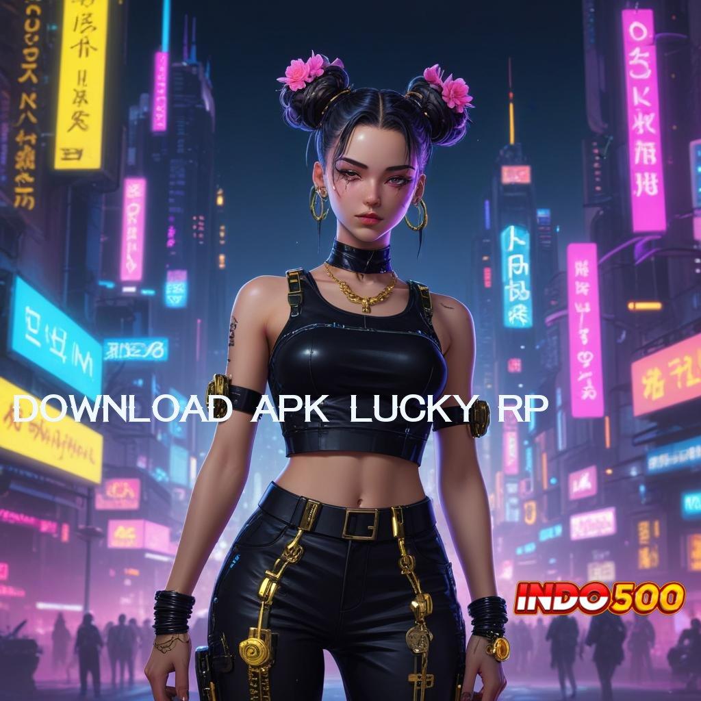 DOWNLOAD APK LUCKY RP 🧡 Spin Receh Langsung Tembus Scatter