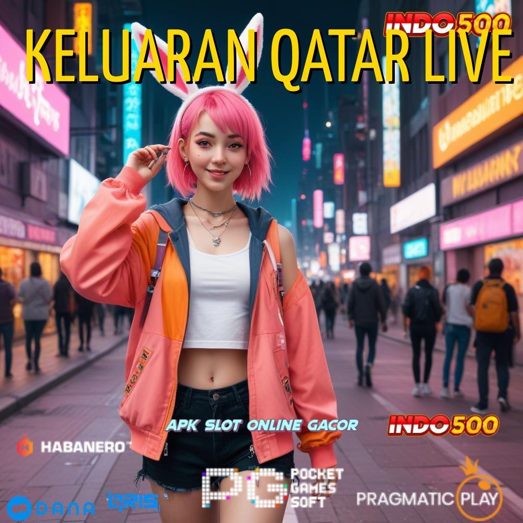 KELUARAN QATAR LIVE ⚌ Layanan APK Versi Terkini Lingkup