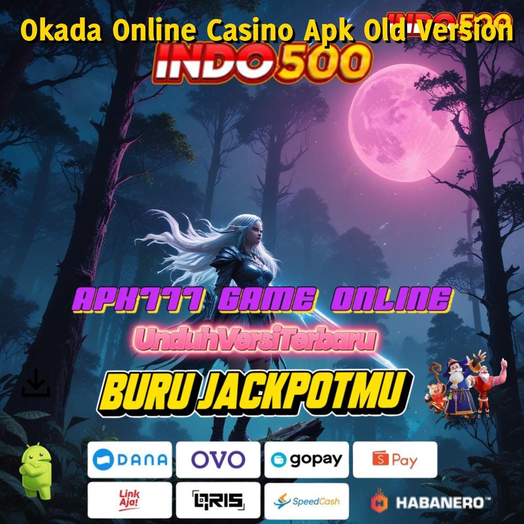 Okada Online Casino Apk Old Version