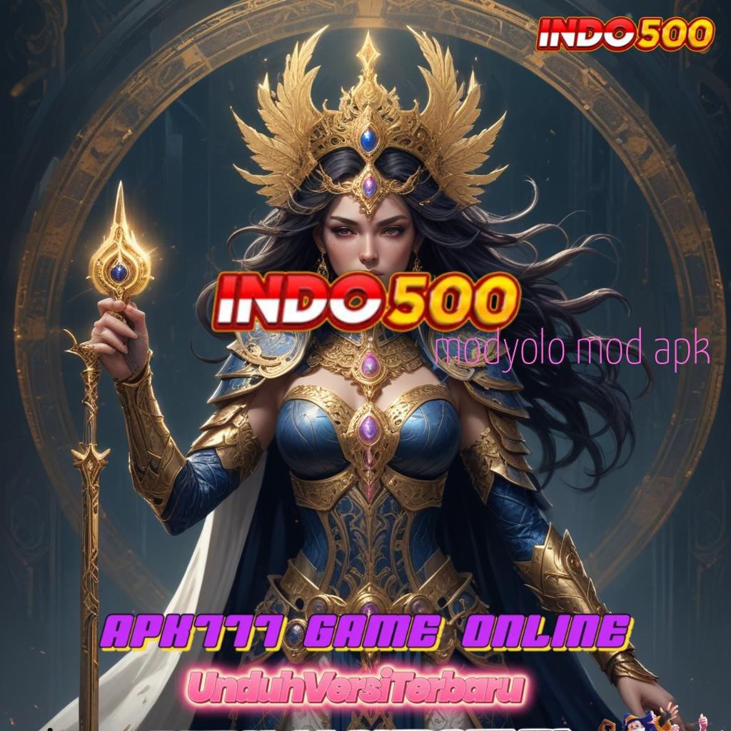 MODYOLO MOD APK ➽ slot gampang mesin sultan langsung kaya