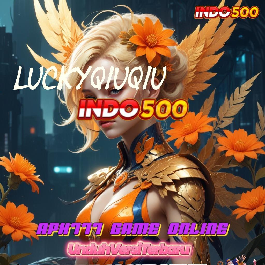 LUCKYQIUQIU > rekomendasi slot untuk menang besar