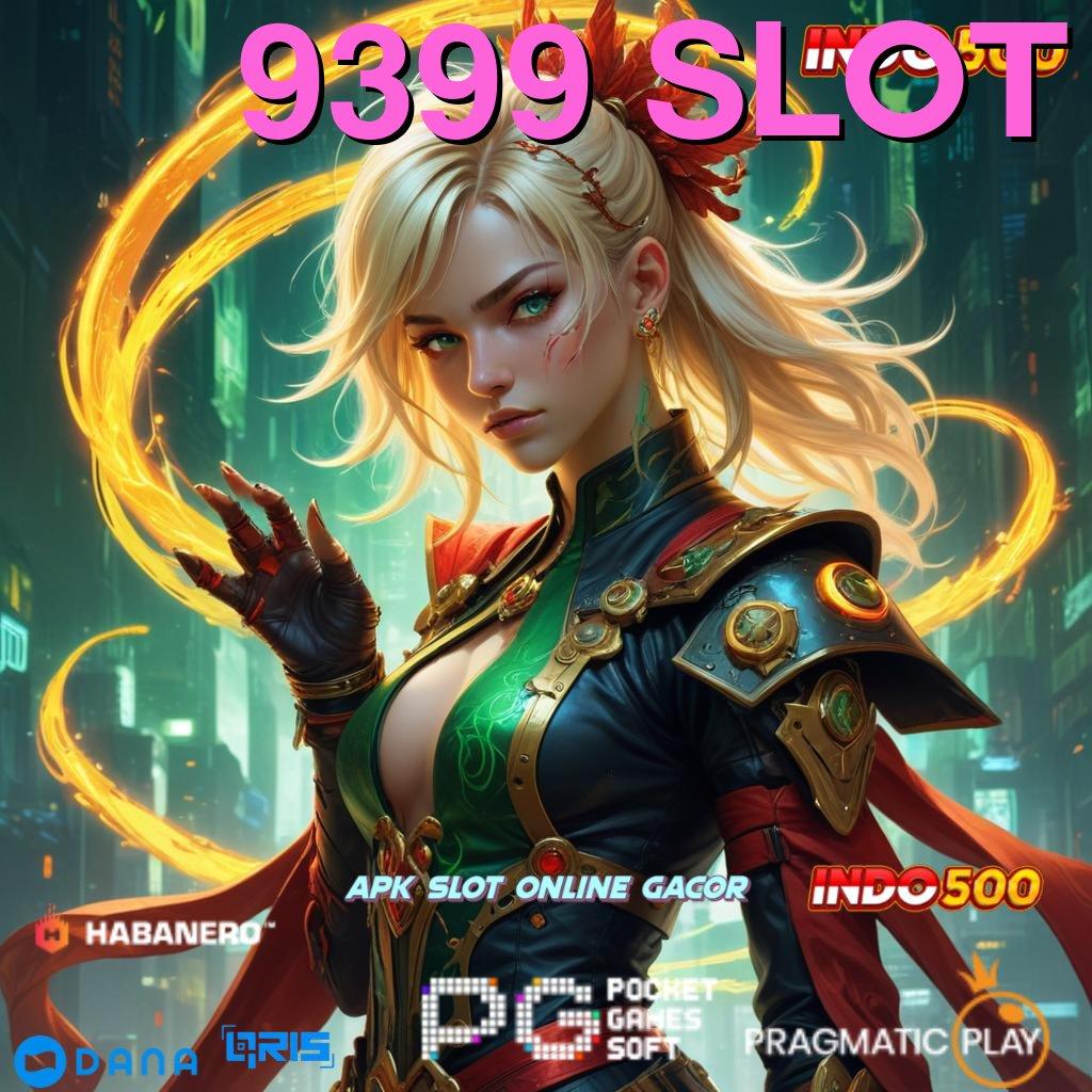 9399 SLOT pendidikan gratis reward klaim otomatis