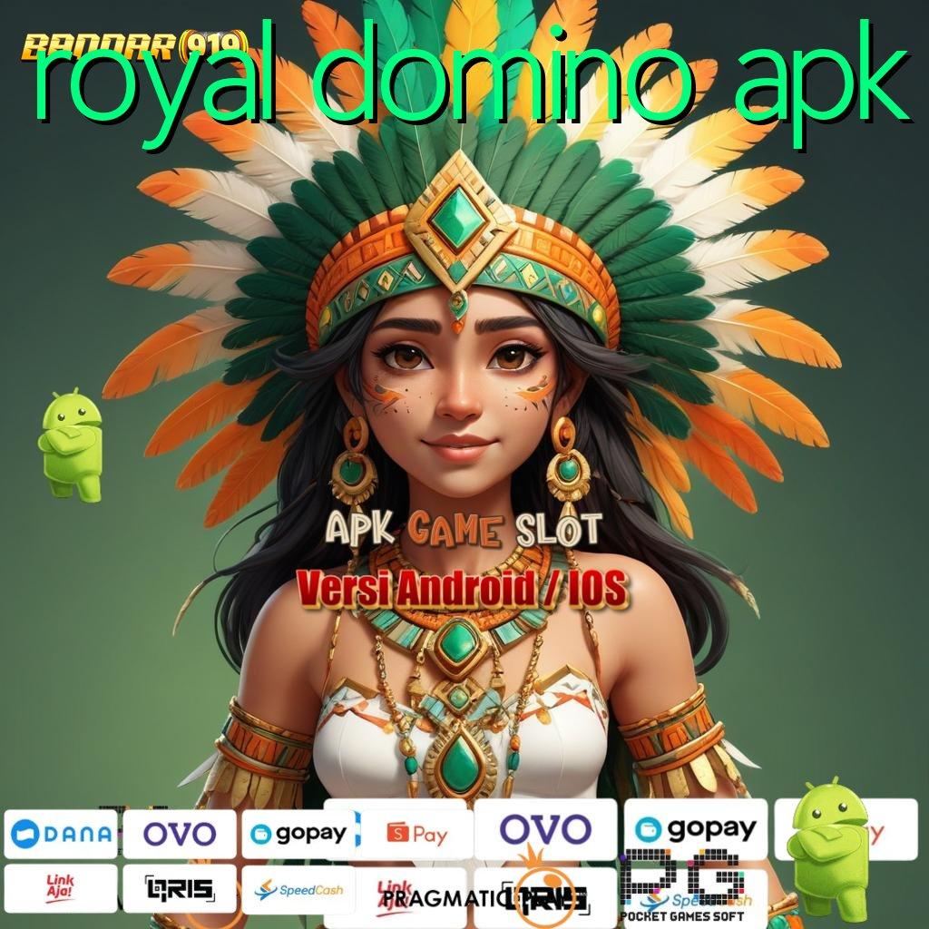 ROYAL DOMINO APK # Jalur Bonus Kilat untuk Keuntungan Maksimal