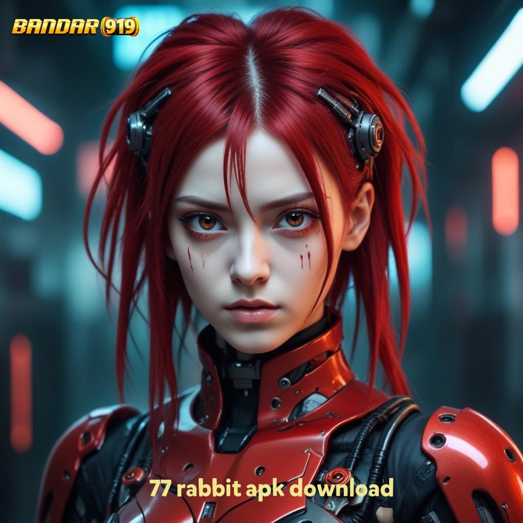 77 RABBIT APK DOWNLOAD ⇉ hasil deposit spesial terbaik unlock hadiah