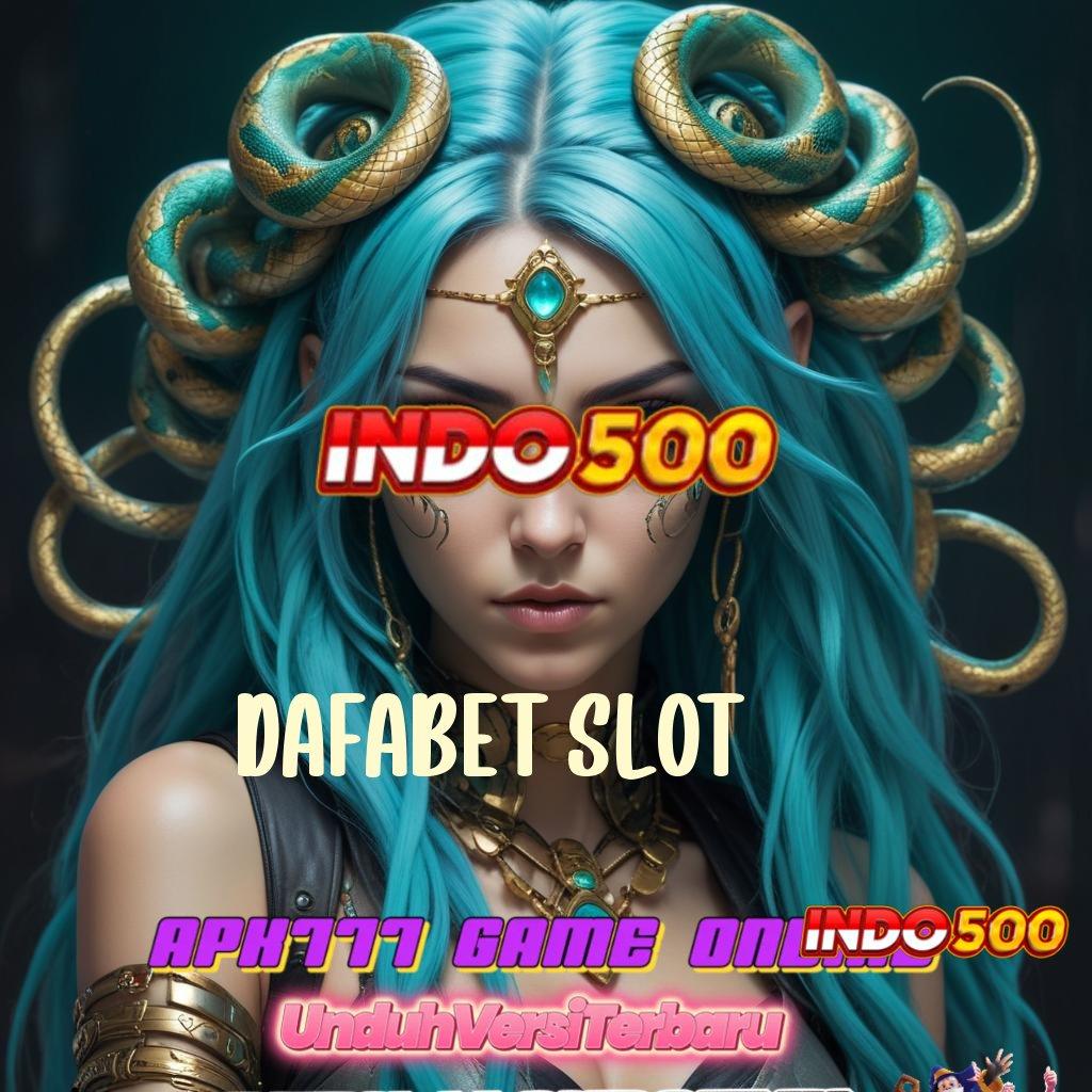 DAFABET SLOT ⇉ langsung take action