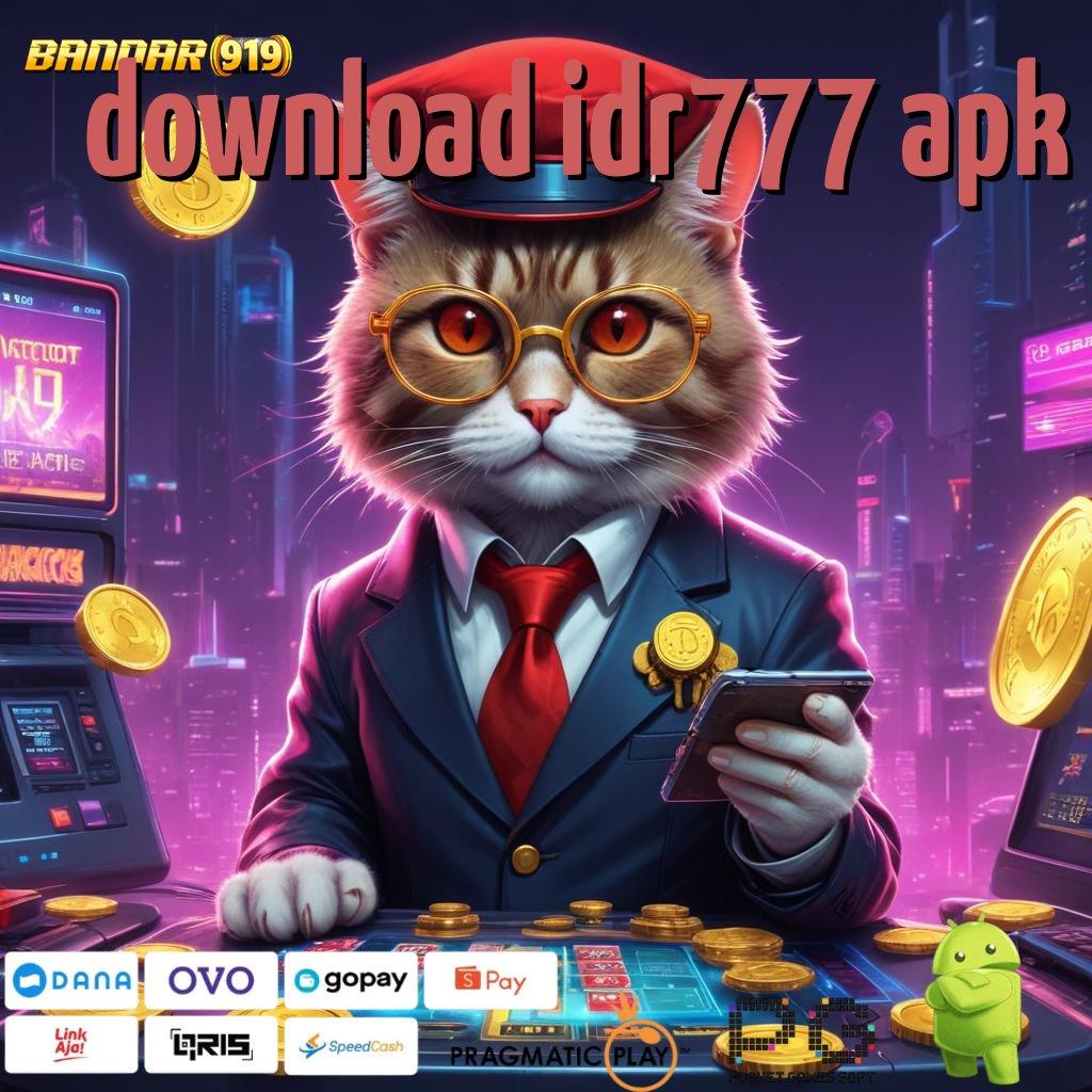 DOWNLOAD IDR777 APK @ Landasan Sukses Jalur Tepat Meraih Maxwin