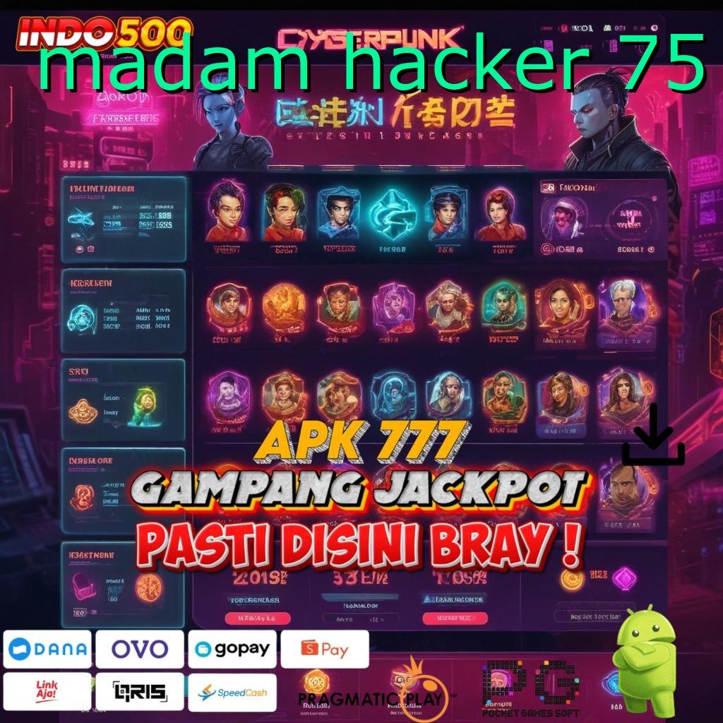 MADAM HACKER 75 platform teknologi basis kerja lingkungan kerja titik penghubung infrastruktur kerja