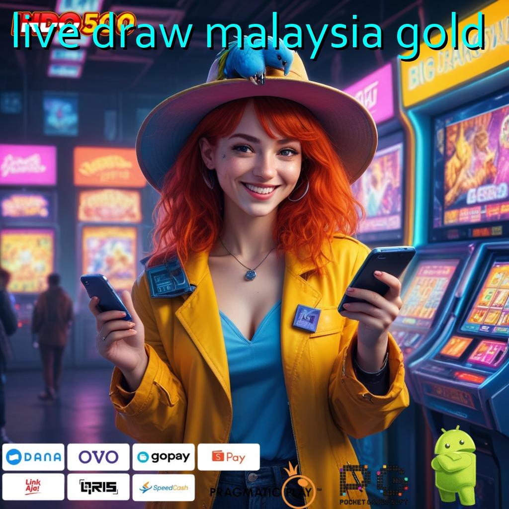 LIVE DRAW MALAYSIA GOLD apk terbaru gratis, receh dapat, hasilnya fantastis banget!