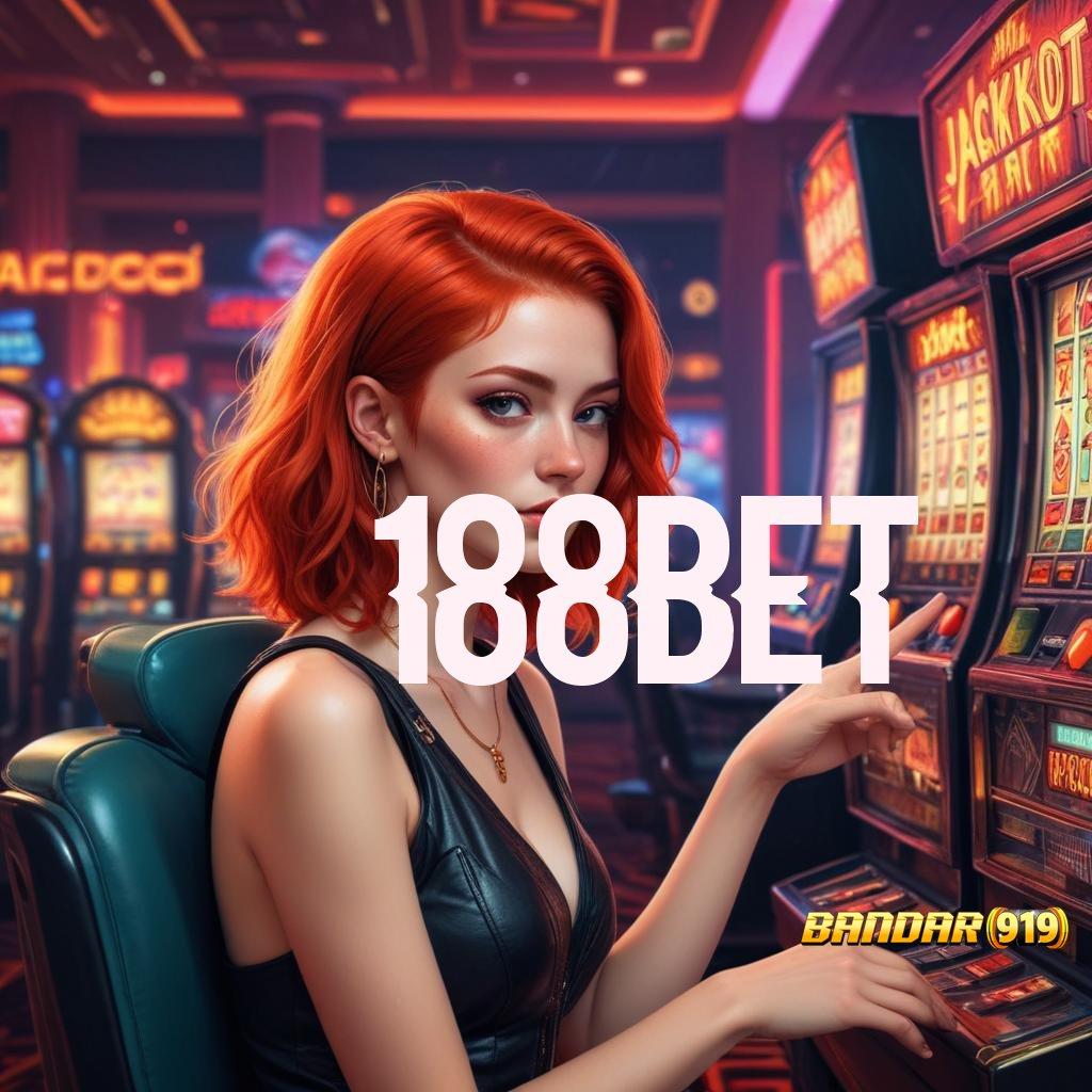 188BET 🔥 Depo Scatter Cepat Spin Rizki Dalam Genggaman Maksimal Cepat