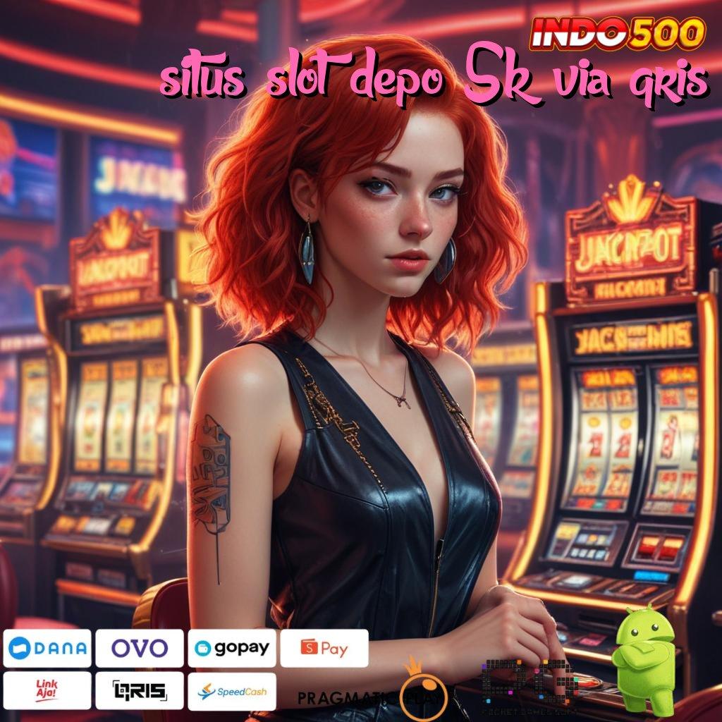 SITUS SLOT DEPO 5K VIA QRIS Aplikasi Rezeki Bonus Berlimpah