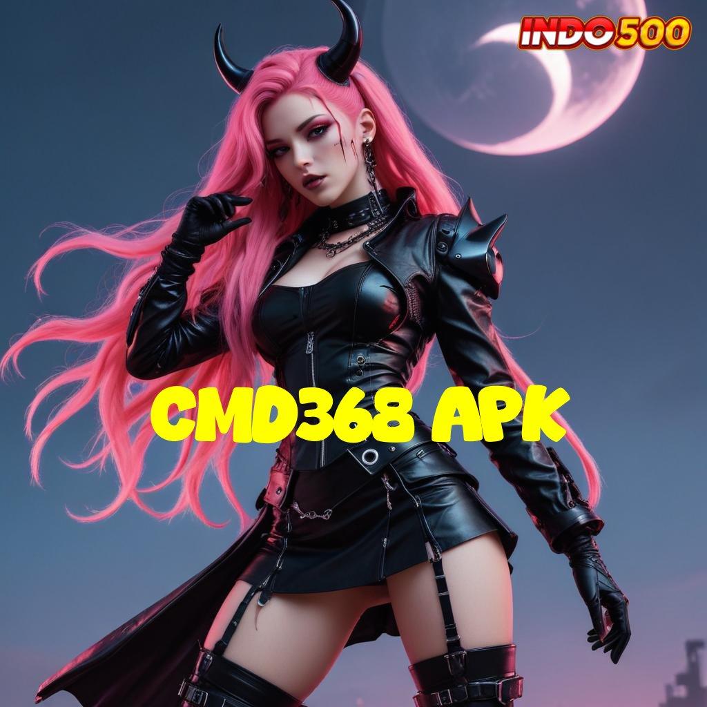 CMD368 APK 🎮 deposit qris slot gampang pengganguran prioritas akun spesial