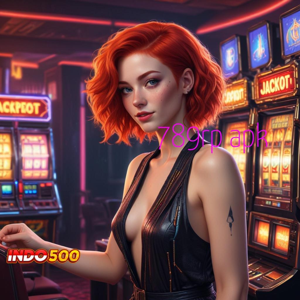 789RP APK ➽ Adaptif Maxwin Deposit BRI Gampang