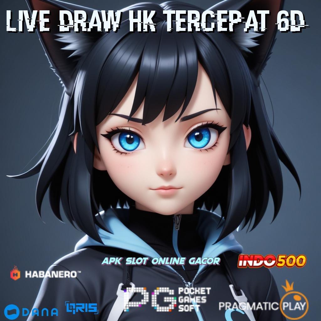 Live Draw Hk Tercepat 6d