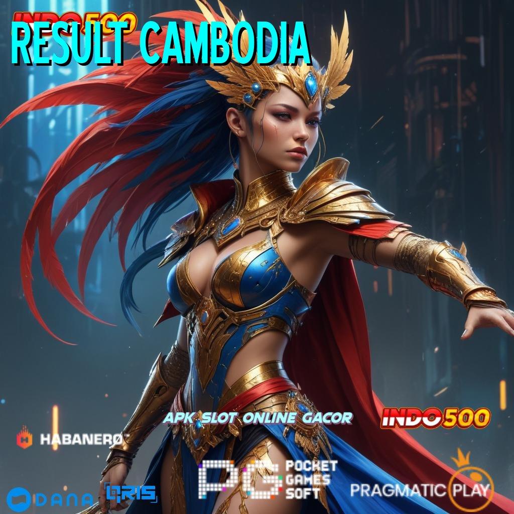 RESULT CAMBODIA | Ruang Pertemuan Modal Receh Langsung Kaya