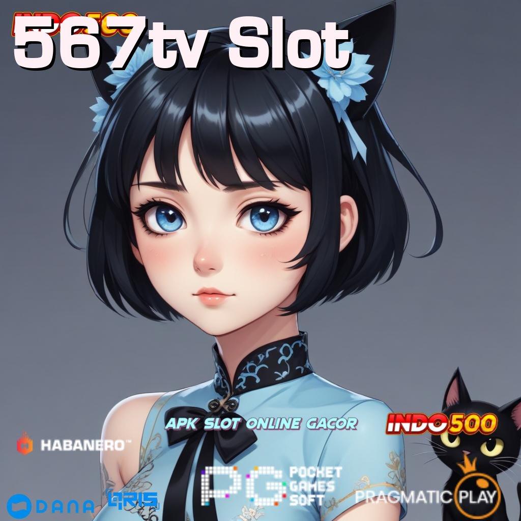 567tv Slot