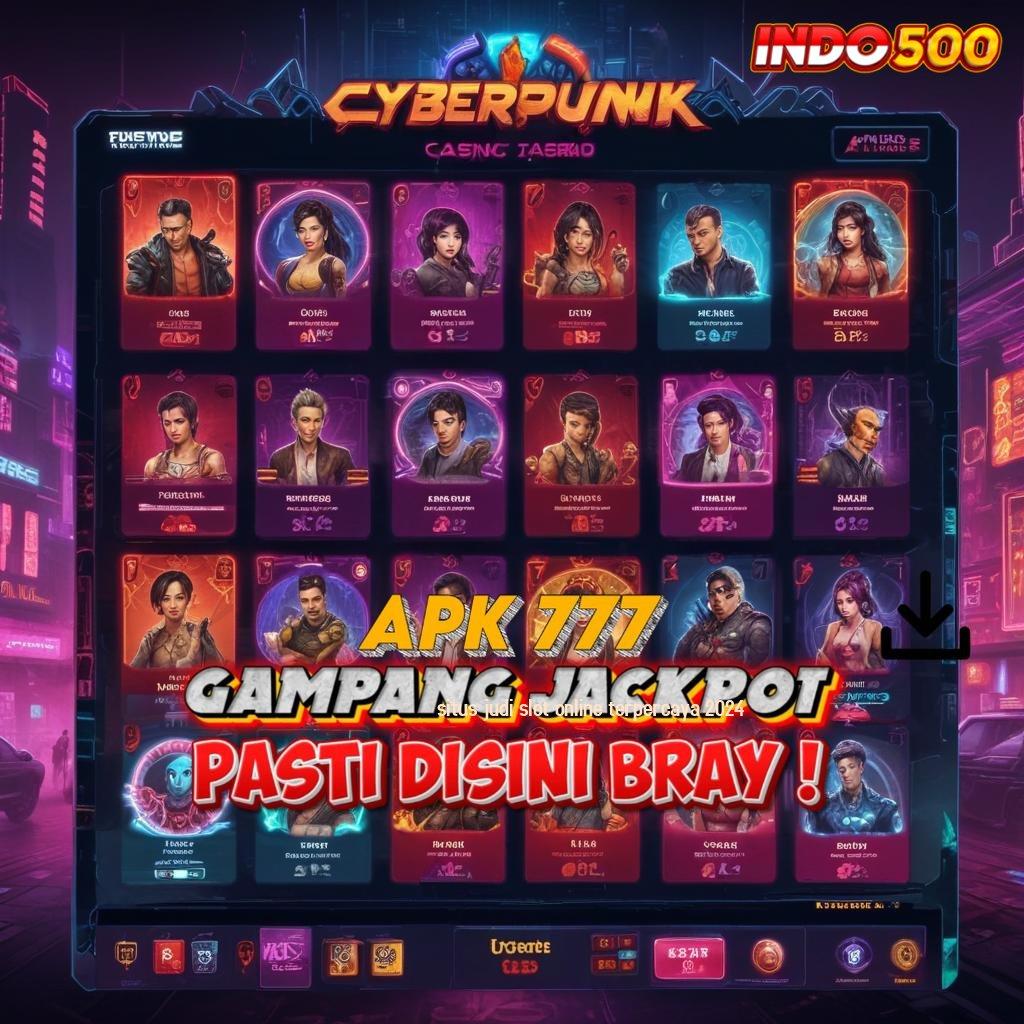 SITUS JUDI SLOT ONLINE TERPERCAYA 2024 ➳ Angka Sukses Tinggi Deposit Kaya Amandemen Utama