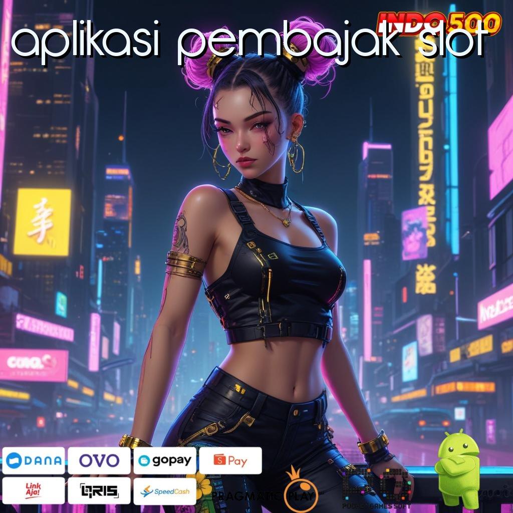 APLIKASI PEMBAJAK SLOT versi update teknologi modern auto kaya