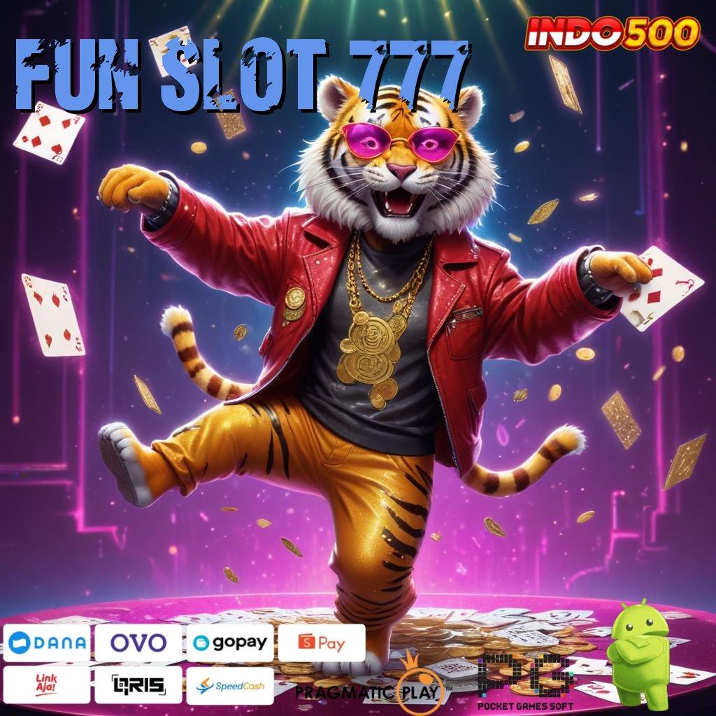 FUN SLOT 777 > Unduh Teknologi Baru Langsung Auto WD Untuk Mahasiswa