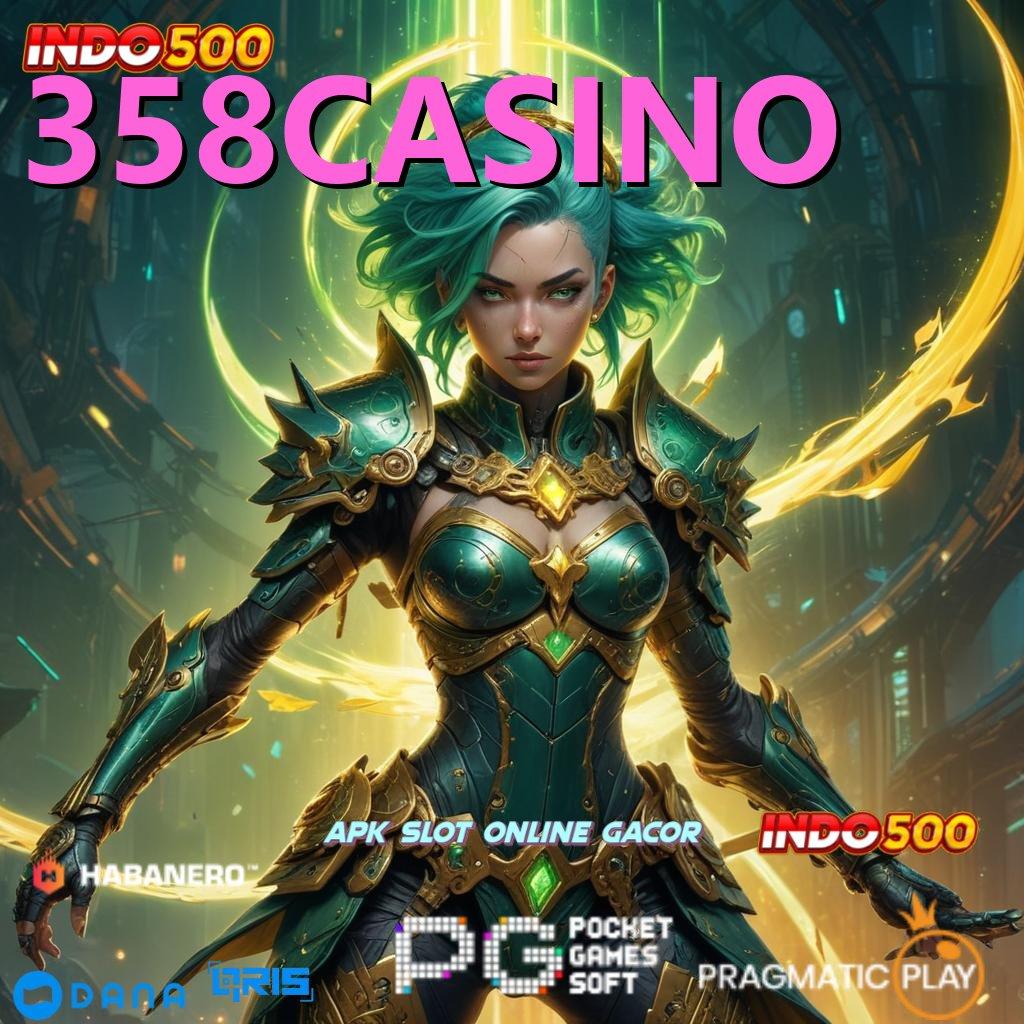 358CASINO 🥇 guru terbaik selalu