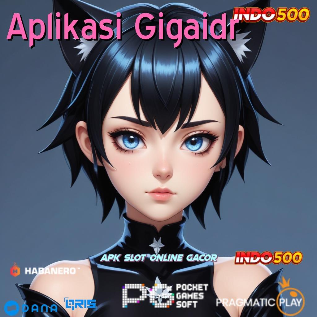 Aplikasi Gigaidr