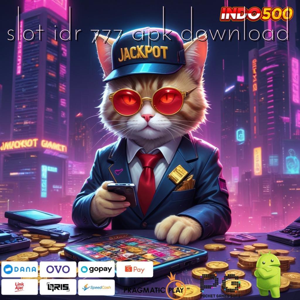 SLOT IDR 777 APK DOWNLOAD Aplikasi Jackpot Langsung WD