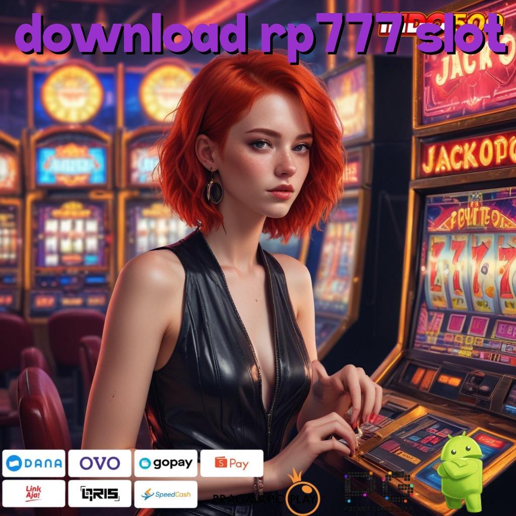 DOWNLOAD RP777 SLOT Aplikasi Spin Kaya Instan