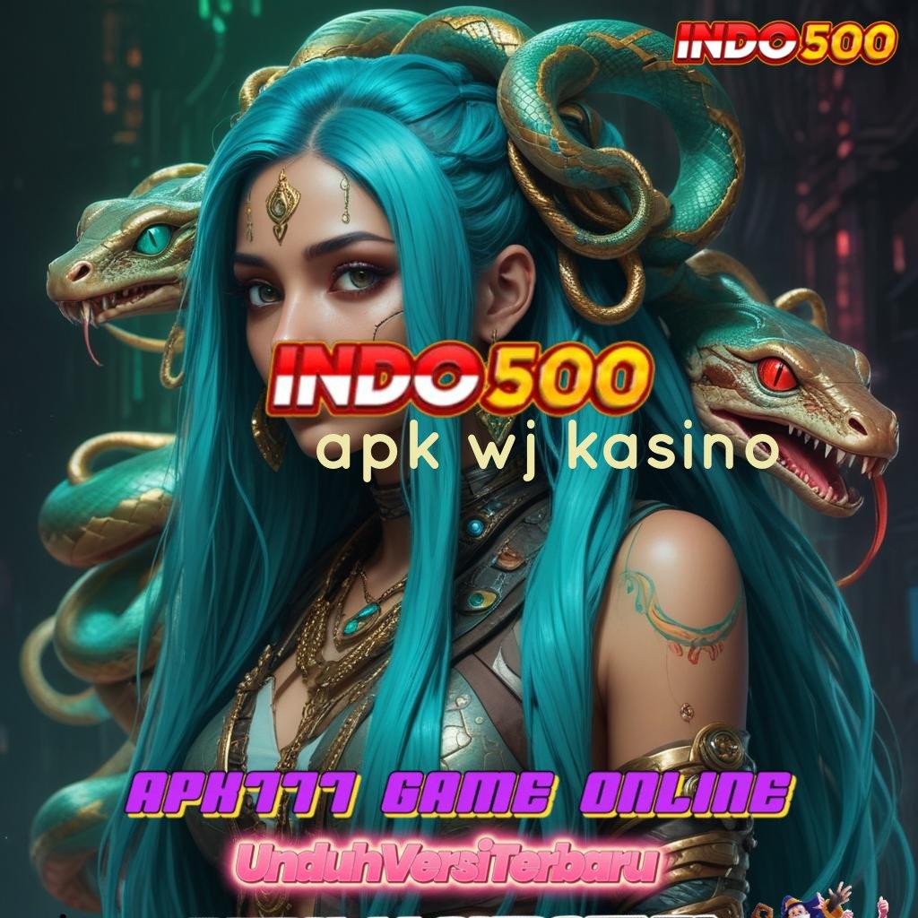 APK WJ KASINO ↦ Dp Ewallet 20k Bergabunglah Sekarang, Pasti Untung Banyak