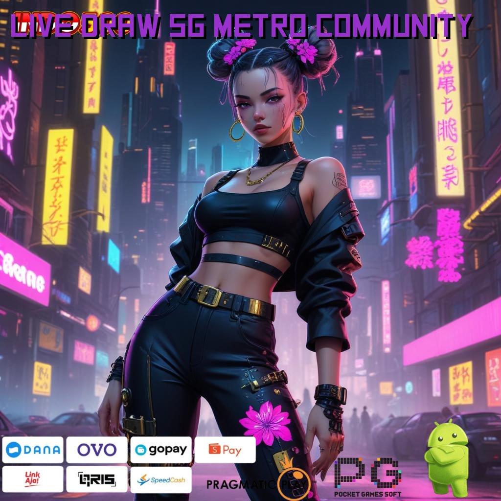 LIVE DRAW SG METRO COMMUNITY ruang eksibisi game apk dengan proses aman