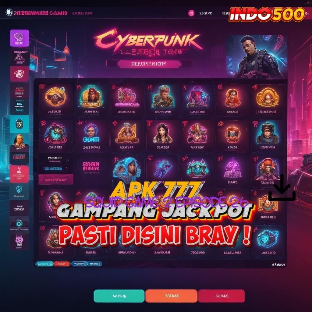 SQUID GAME 2 EPISODE 26 ✷ Slot APK Untuk Mahasiswa Download Gratis!