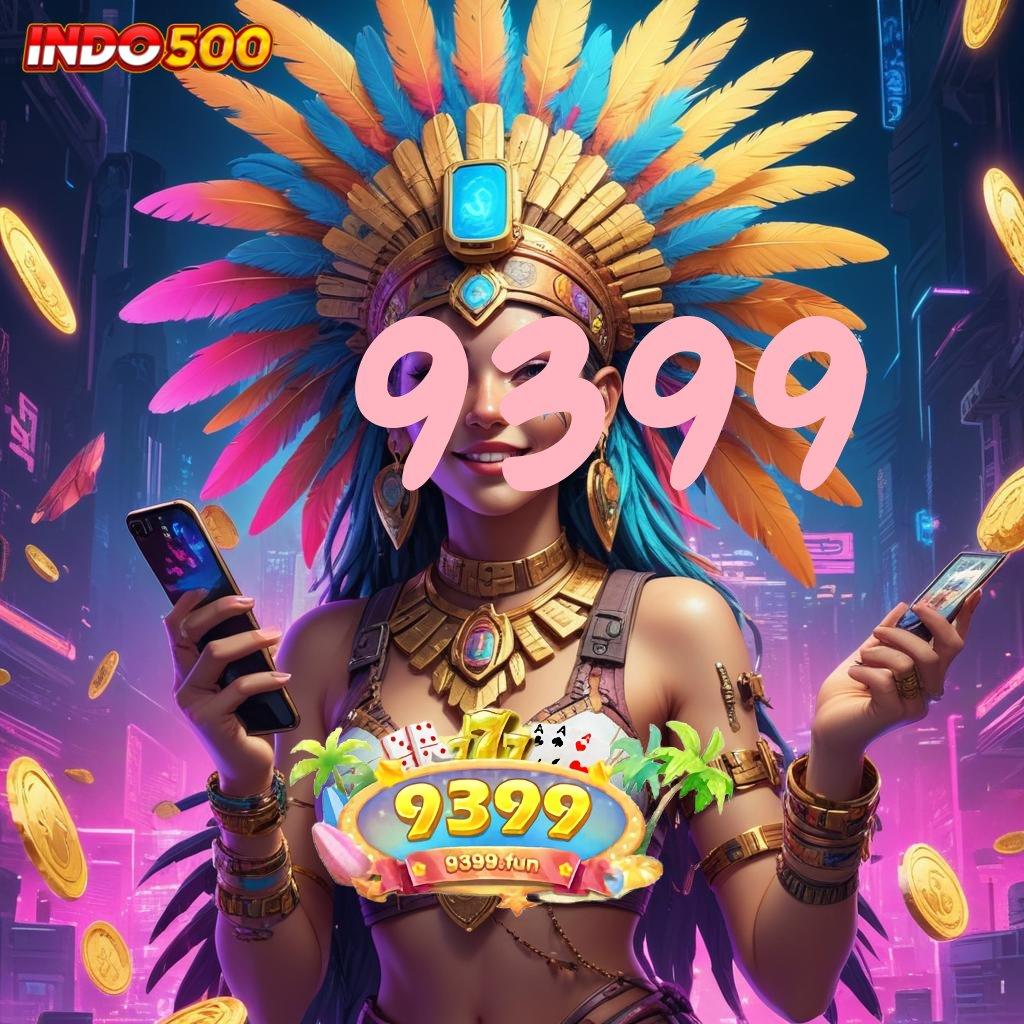 9399 Deposit Ewallet 15k Spin Gampang WD