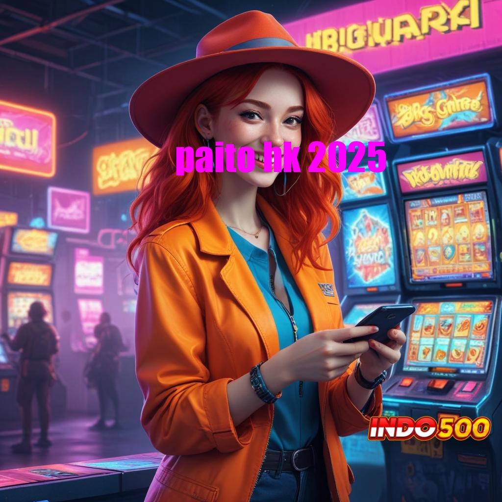 PAITO HK 2025 Kode Cuan Slot Gratis Tanpa Biaya Saldo Apk