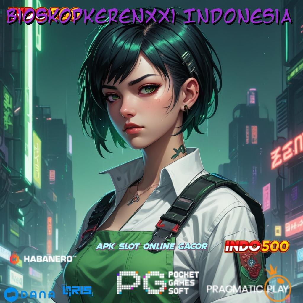 Bioskopkerenxxi Indonesia